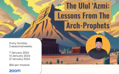 The Ulul ‘Azmi: Lessons From The Arch-Prophets
