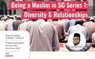 Being A Muslim in SG Series 1: Diversity & Relationships